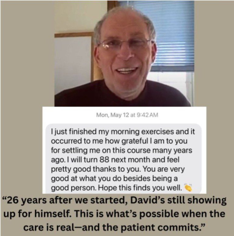 Smiling older patient named David beside a screenshot of his thank-you text, sharing that at nearly 88 he still feels good and continues the exercises started years ago with Dr. Steve Segal.