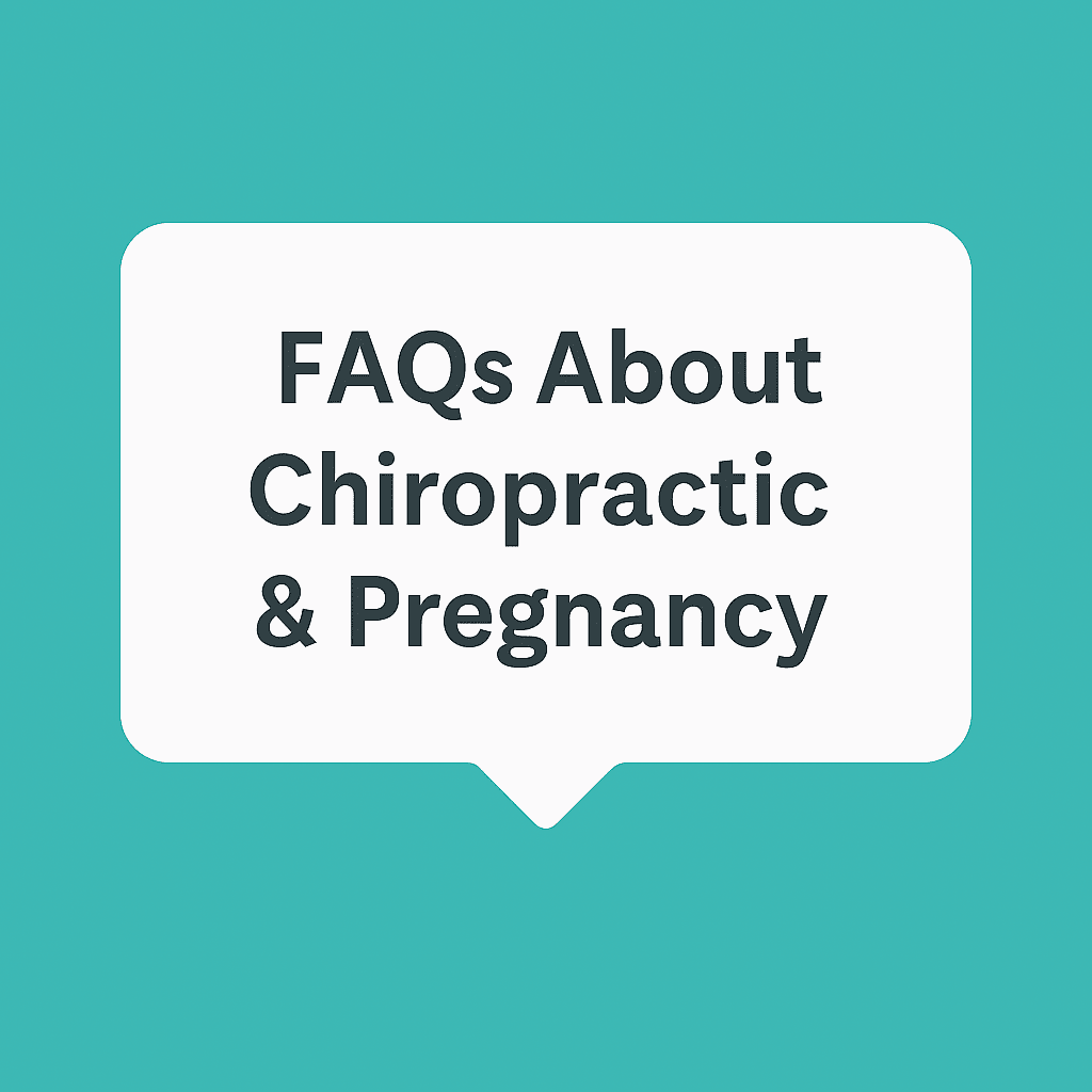 FAQs About Chiropractic & Pregnancy graphic with turquoise background and clean modern text layout.